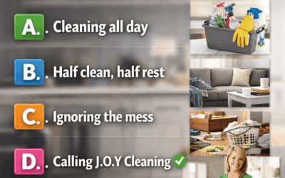 Your Weekend Plans Look Like This… Unless You Call J.O.Y Cleaning!! 