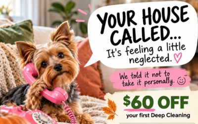 Your House Called… It’s Feeling a Little Neglected 😂